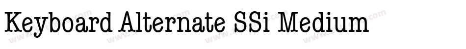 Keyboard Alternate SSi Medium Alternate字体转换